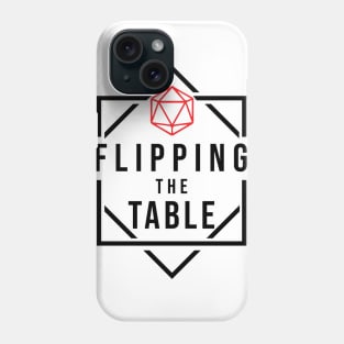 FLIPPING THE TABLE Phone Case