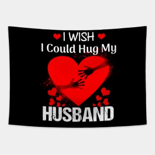 I Wish I Could Hug My Husband Costume Gift Tapestry