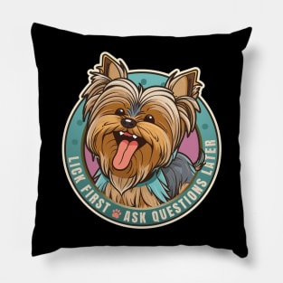 Lick First! Yorkshire Terrier Dog Design Pillow