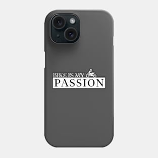 Bike is my passion Phone Case