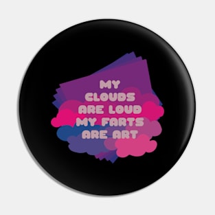 My Clouds Are Loud / Fumisteries Pin