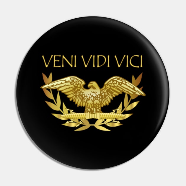 Veni Vidi Vici (I came, I saw, I conquered) - Veni Vidi Vici - Pin