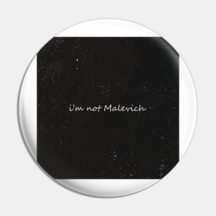 i'm not malevich Pin