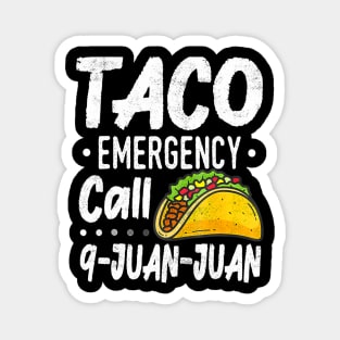 Taco Emergency Call 9 Juan Juan Cinco De Mayo Magnet