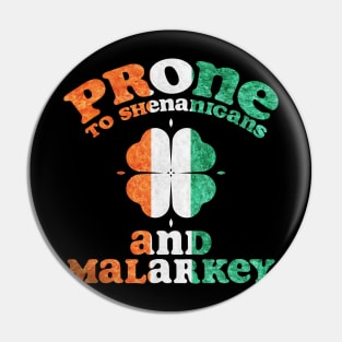 Prone To Shenanigans And Malarkey St Patricks Day Pin