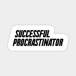 Successful Procrastinator Magnet