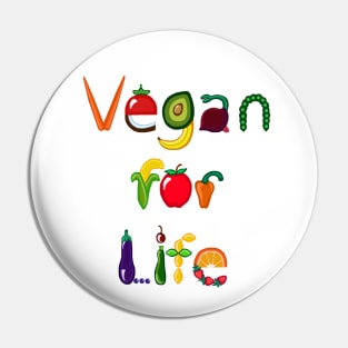Vegan for Life Pin