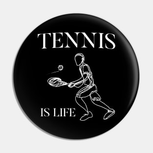 Tennis is Life Pin