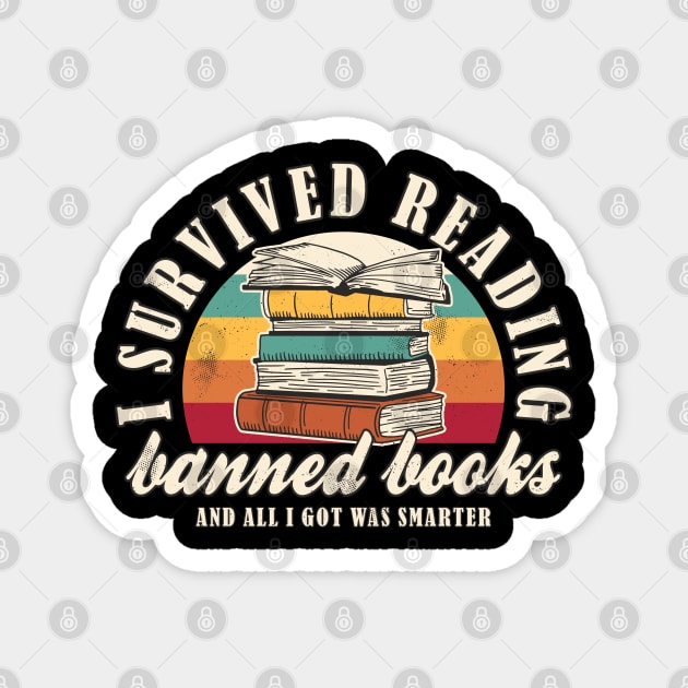 Banned Books "I Survived Reading Banned Books" Book Lover Magnet by FloraLi