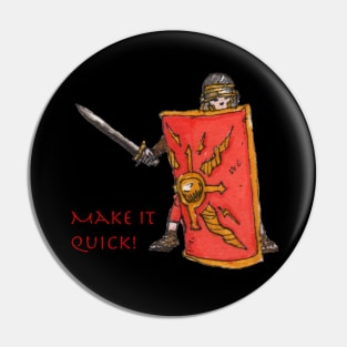 Short tempered Roman Pin