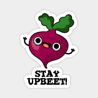 Stay Upbeet Funny Veggie Beet Pun Magnet