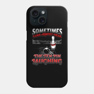 Hear 10 Pin Laughing Funny Bowling Phone Case