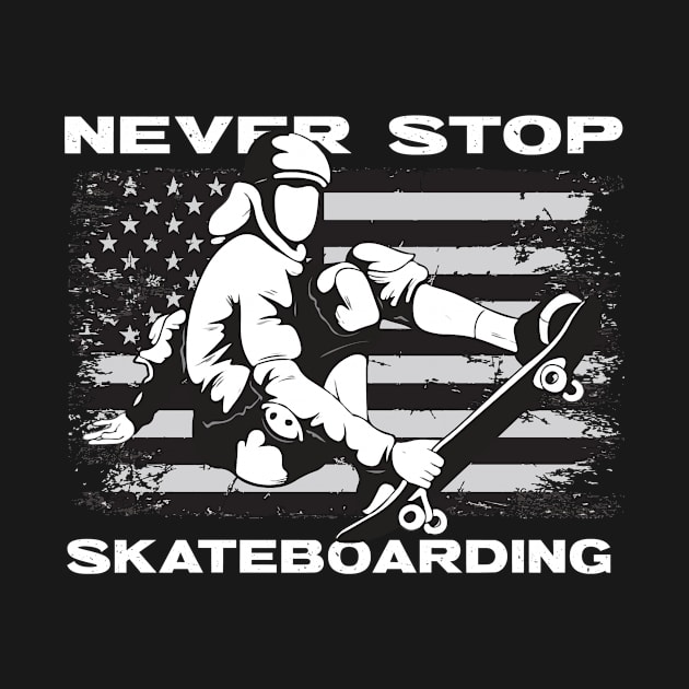 Never Stop Skateboarding by goksisis