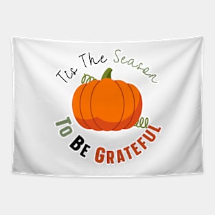 Tis The Season To Be Grateful Tapestry