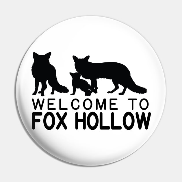 Welcome to Fox Hollow Pin by Martin & Brice