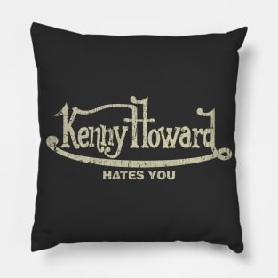 Kenny Howard Hates You 1992 Pillow