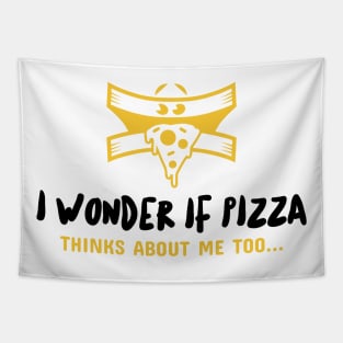 I wonder if pizza thinks about me too Tapestry