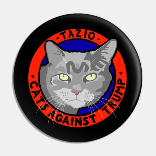 CATS AGAINST TRUMP - TAZIO Pin