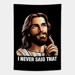 Jesus Never Said That meme Tapestry