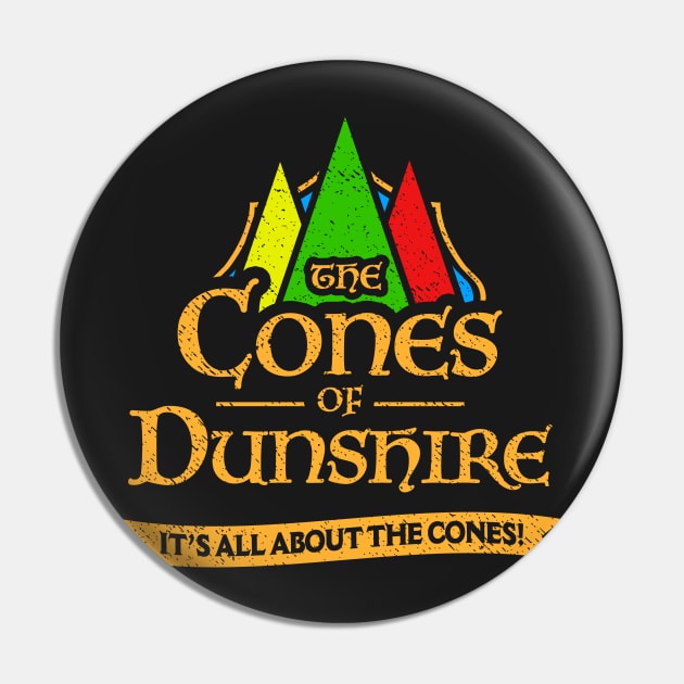 Cones Of Dunshire Pin by dumbshirts