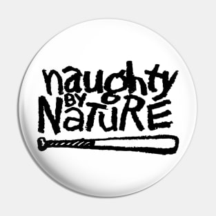 Naughty By Nature Pin