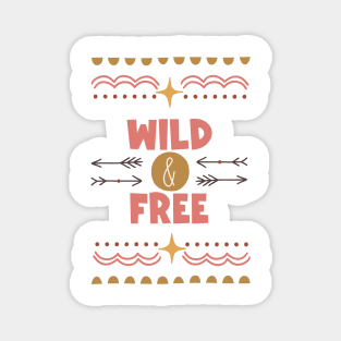 Wild and free Magnet