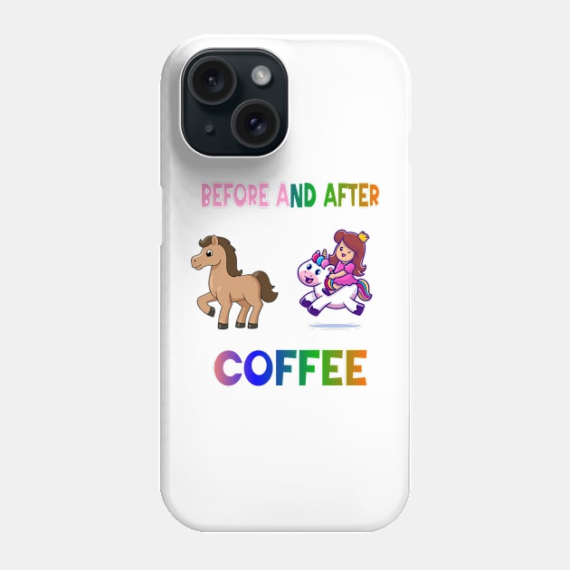 Before and after coffee Unicorn Phone Case by A Zee Marketing