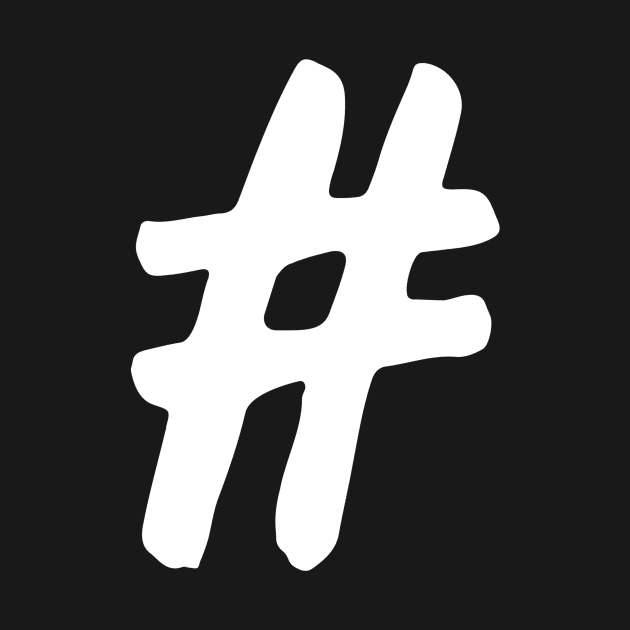 white hashtag by Just In Tee Shirts