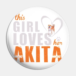 This Girl Loves Her Akita! Especially for Akita Dog Lovers! Pin