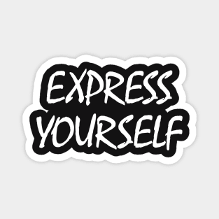 Express Yourself Magnet