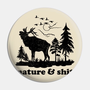 Nature And Shit Pin