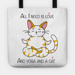 All I need is love and yoga and a cat Tote