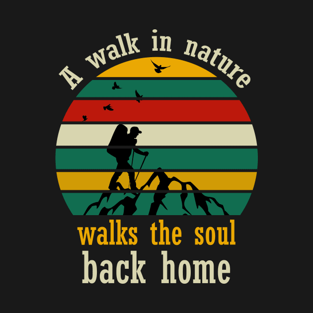 A walk in nature walks the soul back home by vpdesigns