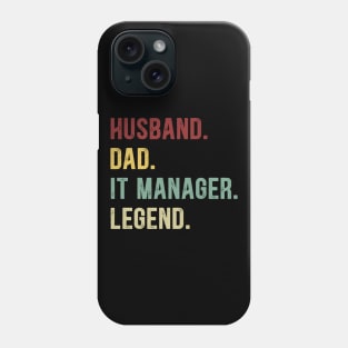 IT Manager Funny Vintage Retro Shirt Husband Dad IT Manager Legend Phone Case