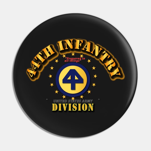 44th Infantry Division - Prepared in All Things Pin by twix123844