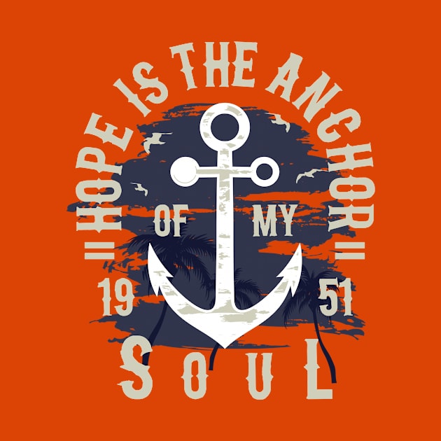 Hope Is The Anchor by lionkingdesign