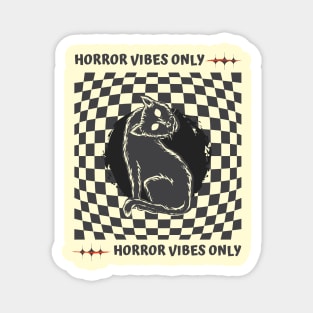 Horror Vibes Only Magnet