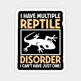 I Have Multiple Reptile Disorder Magnet