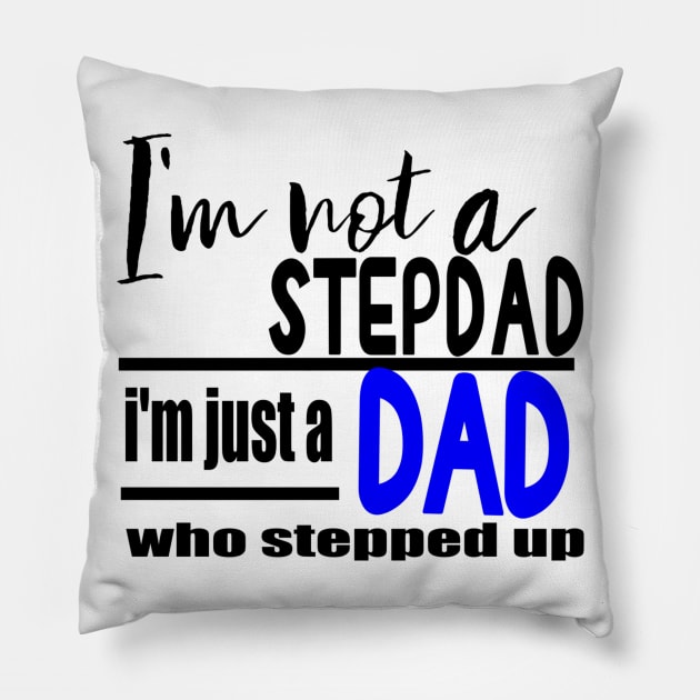 Not a stepdad Pillow by Cargoprints