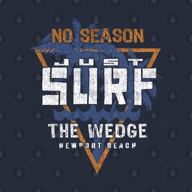 No Season Just Surf  - The Wedge Newport Beach by PacPrintwear8