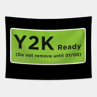 Y2K Ready Do Not Remove Tapestry