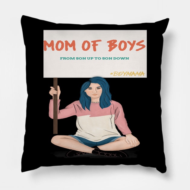 Mom Of Boys From Son Up To Son Down - Funny Present For Mommy - Mothers day Humor Pillow by Abstract Designs