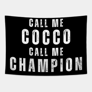 call me Cocco call me champion shirt Tapestry