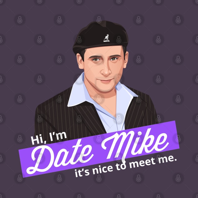 Hi, I'm Date Mike it's nice to meet me by BodinStreet