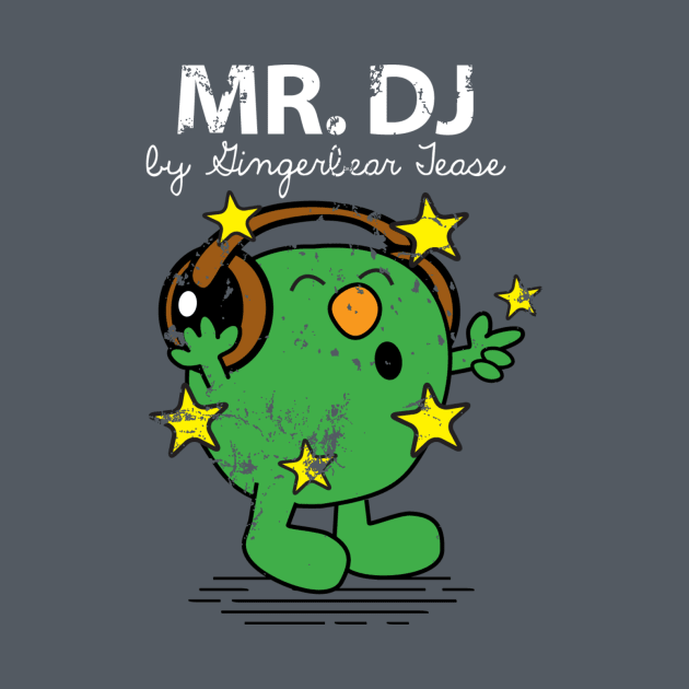 MR. DJ by GingerbearTease