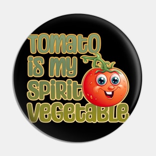 Tomato is My Spirit Vegetable Pin