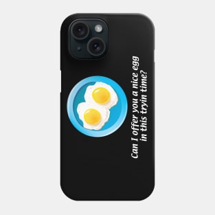 It's Always Sunny Side Up Phone Case