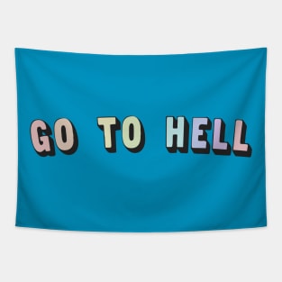 Go To Hell / Rainbow Fade Typography Design Tapestry