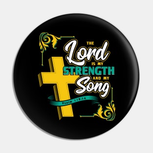 The Lord is my Strength Grace Bible Verse Christian Pin