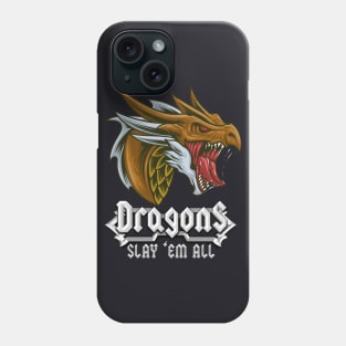 Slay em all Dragonslayer Dragons RPG Fantasy Phone Case